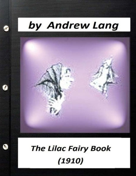 The Lilac Fairy Book (1910) By Andrew Lang (Children's Classics)
