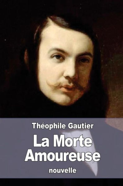 La Morte Amoureuse (French Edition) - 9781523697137
