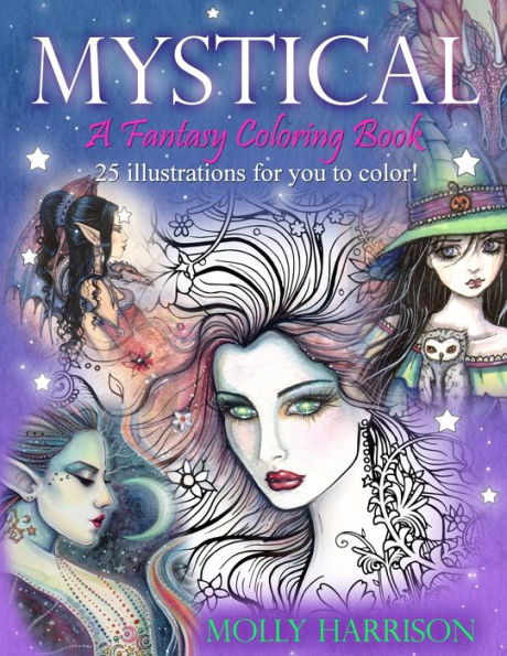 Mystical - A Fantasy Coloring Book: Mystical Creatures For You To Color!