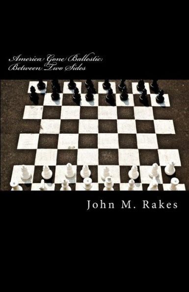 America Gone Ballestic: Between Two Sides (America Gone Ballesric)