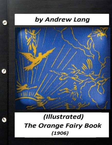 The Orange Fairy Book (1906) By Andrew Lang (Children's Classics)
