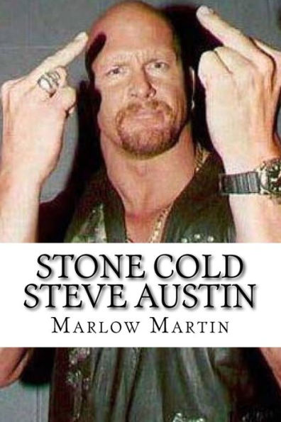 Stone Cold Steve Austin: The Bio