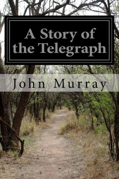 A Story Of The Telegraph - 9781523713554
