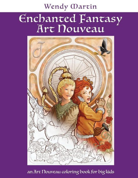 Enchanted Fantasy Art Nouveau: An Art Nouveau Coloring Book For Big Kids
