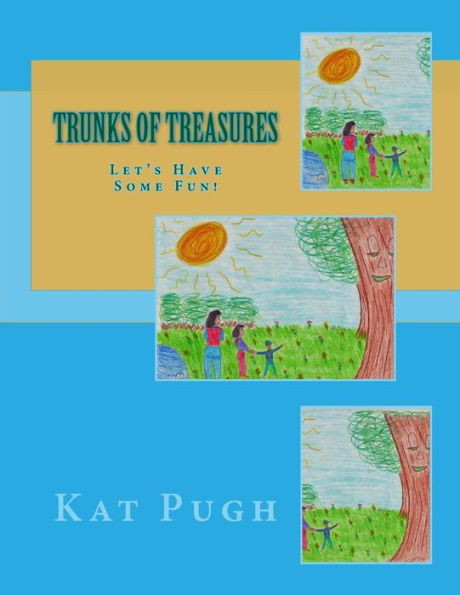 Trunks Of Treasures: Let's Have Some Fun!