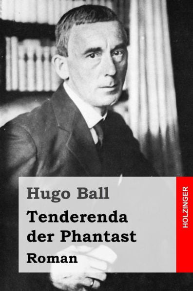 Tenderenda Der Phantast: Roman (German Edition)