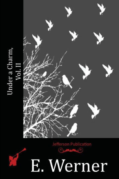 Under A Charm, Vol. Ii