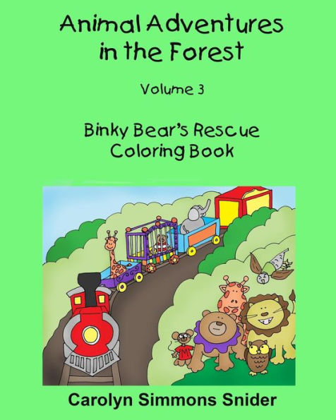 Binky Bear's Rescue Coloring Book (Animal Adventures In The Forest)