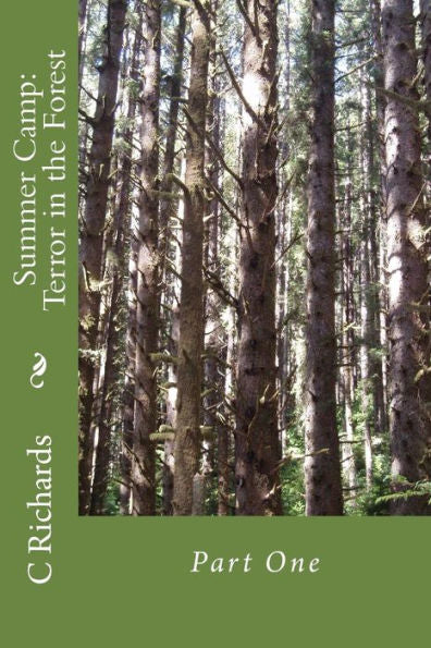 Summer Camp: Terror In The Forest: Part One