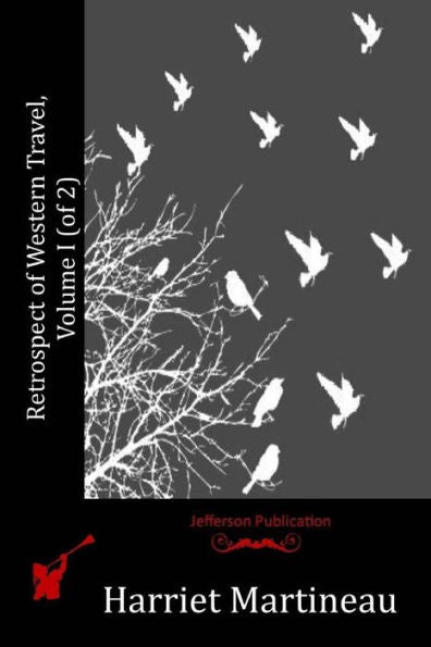 Retrospect Of Western Travel, Volume I (Of 2)