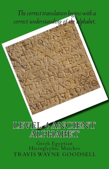 Level 4 Ancient Alphabet: Greek Egyptian Hieroglyphic Matches (Level 4 Ancient Alphabets)