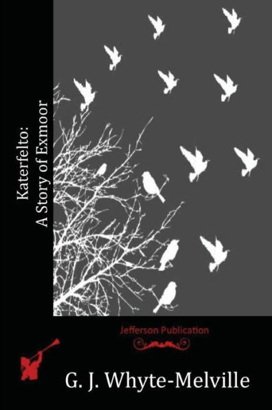 Katerfelto: A Story Of Exmoor - 9781523748150