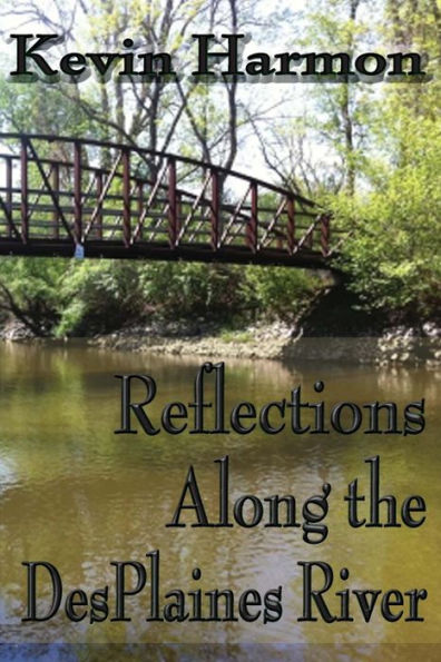 Reflections Along The Des Plaines River