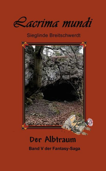 Lacrima Mundi - Band V: Der Albtraum (German Edition)