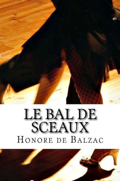 Le Bal De Sceaux (French Edition) - 9781523750443