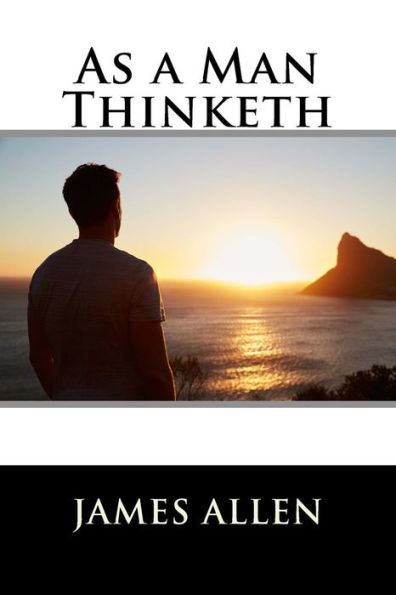 As A Man Thinketh - 9781523752935