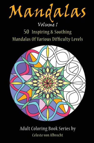 Mandalas: 50 Inspiring & Soothing Mandalas Of Various Difficulty Levels (Mandalas - Travel Size)