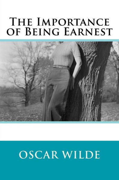 The Importance Of Being Earnest - 9781523757909