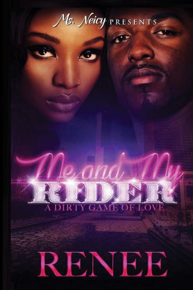 Me And My Rider: A Dirty Game Of Love