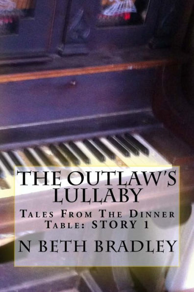 The Outlaw's Lullaby (Tales From The Dinner Table)