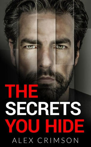 The Secrets You Hide: A Psychological Thriller (The Psychosis Series)