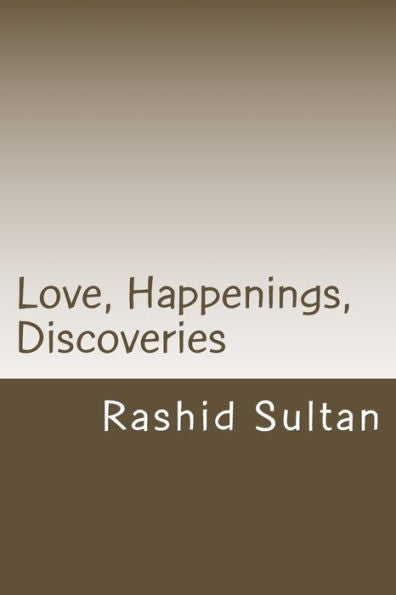 Love, Happenings, Discoveries