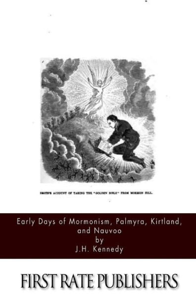 Early Days Of Mormonism Palmyra, Kirtland, And Nauvoo