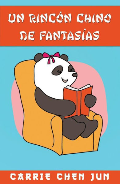 Un Rinc?n Chino De Fantasias (Panda Talk) (Spanish Edition)