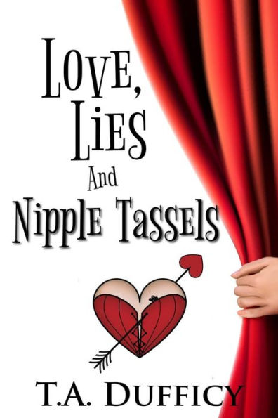 Love, Lies And Nipple Tassels (Bureau Of Burlesque)