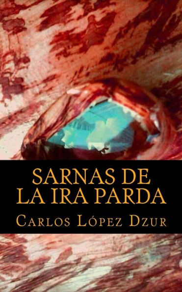 Sarnas De La Ira Parda: Sarnas De Aniversario (Spanish Edition)