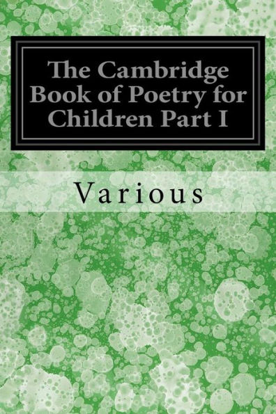 The Cambridge Book Of Poetry For Children Part I