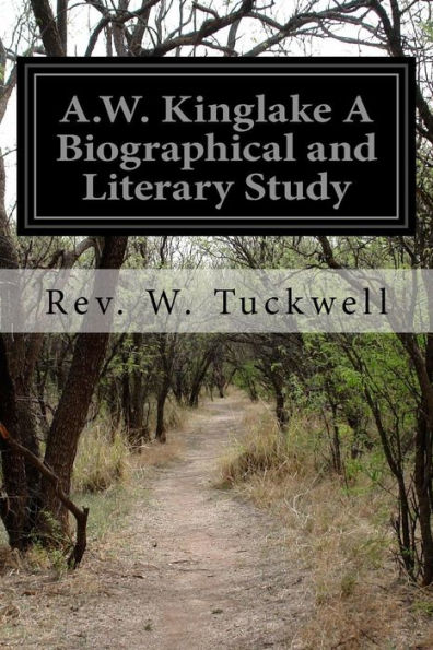 A.W. Kinglake A Biographical And Literary Study