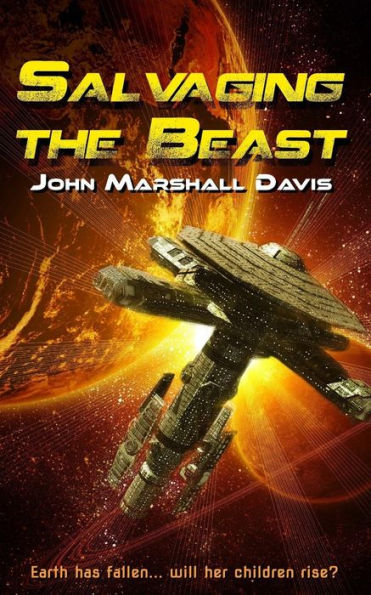 Salvaging The Beast (The Fall And Rise Of The Third Planet) (Volume 1)
