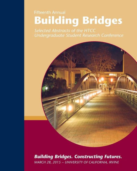 Building Bridges 2015: Selected Abstracts Of The Htcc Undergraduate Research Conference--March 28, 2015 (Building Bridges--Selected Abstracts Of The Htcc Undergraduate Research Conference)