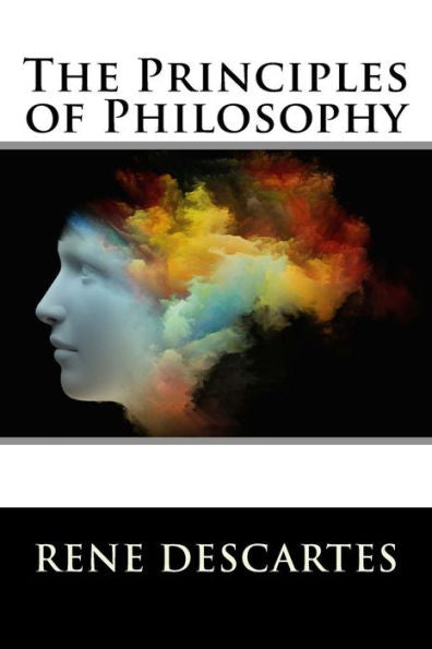 The Principles Of Philosophy - 9781523808229