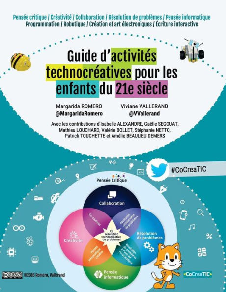 Guide D’ActivitEs TechnocrEatives Pour Les Enfants Du 21E Siècle: PensEe Critique / CrEativitE / Collaboration / REsolution De Problèmes / PensEe Informatique (French Edition)