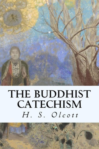 The Buddhist Catechism - 9781523811908