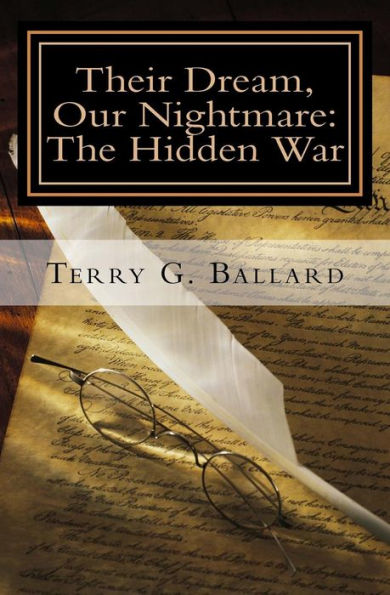 Their Dream, Our Nightmare: The Hidden War