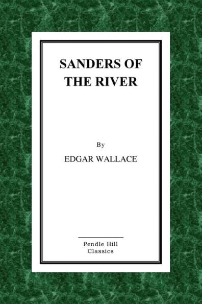Sanders Of The River - 9781523821556