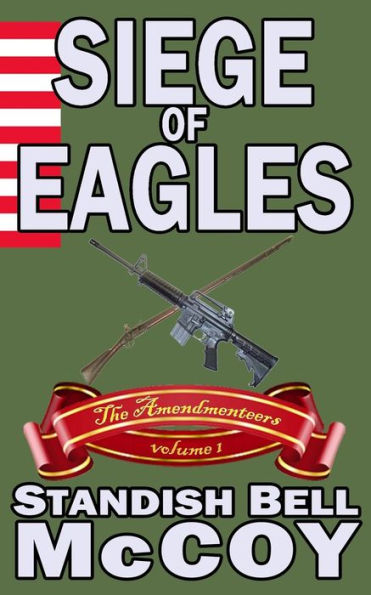 Siege Of Eagles (The Amendmenteers)
