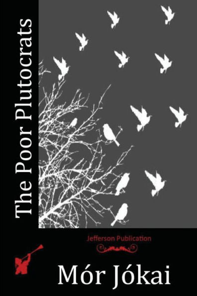 The Poor Plutocrats - 9781523837939