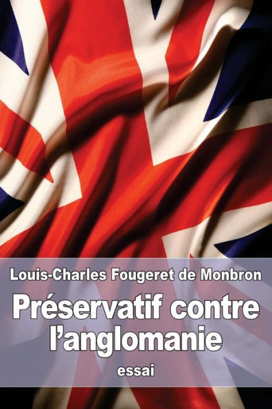 PrEservatif Contre L'Anglomanie (French Edition)