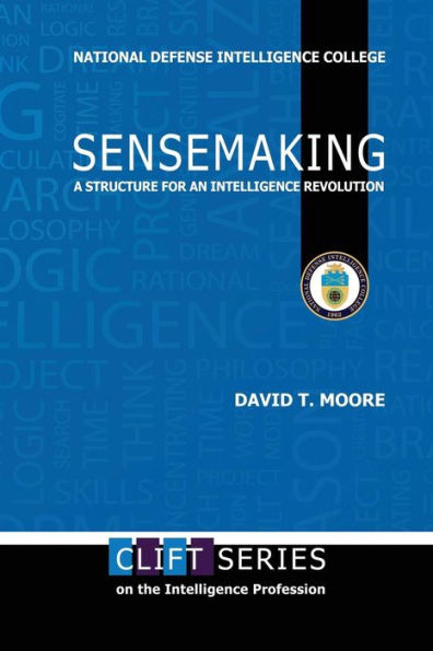 Sensemaking: A Structure For An Intelligence Revolution