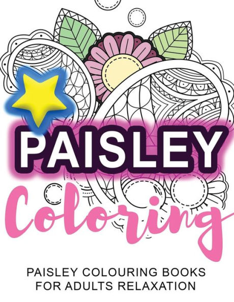 Coloring: Paisley Coloring: Paisley Colouring Books For Adults Relaxation