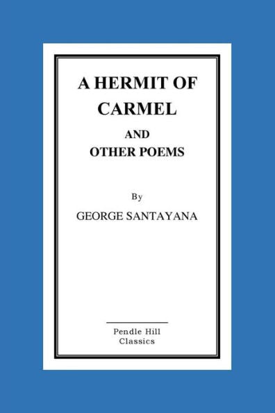 A Hermit Of Carmel And Other Poems - 9781523846191