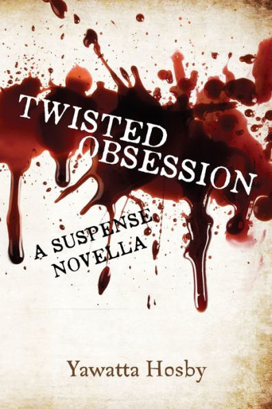 Twisted Obsession: A Supsense Novella