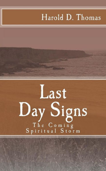 Last Day Signs: The Coming Spiritual Storm