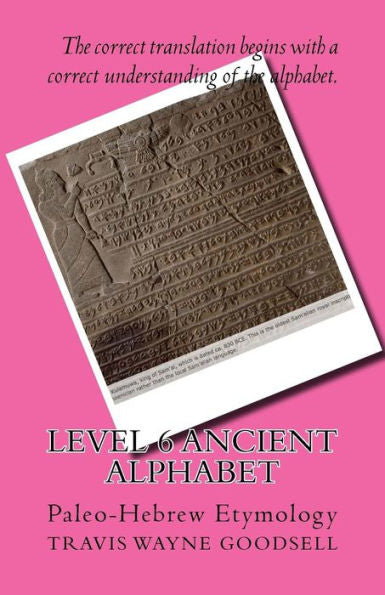 Level 6 Ancient Alphabet: Paleo-Hebrew Etymology (Level 6 Ancient Alphabets)