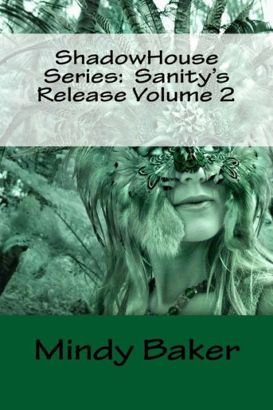 Shadowhouse Series: Sanity's Release Volume 2
