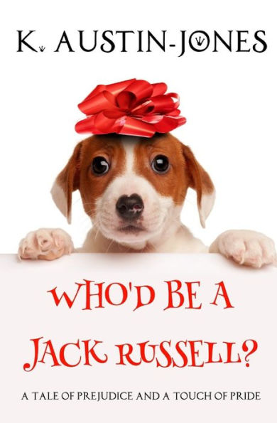 Who'D Be A Jack Russell?